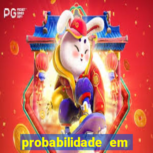 probabilidade em jogos de azar